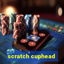 scratch cuphead